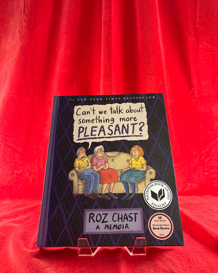 Can't We Talk About Something More Pleasant? by Roz Chast