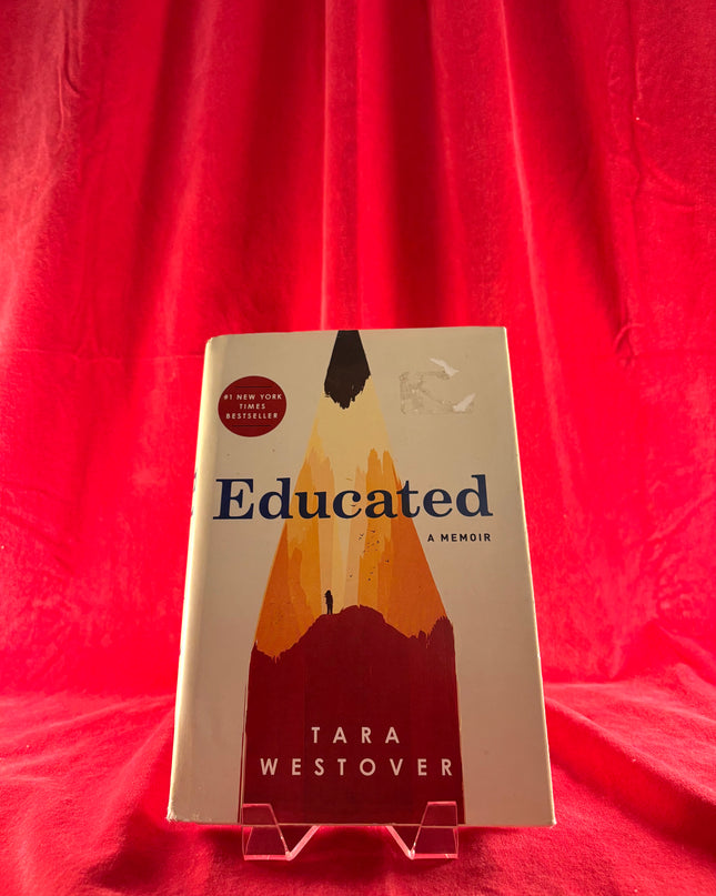 Educated: A Memoir - Tara Westover