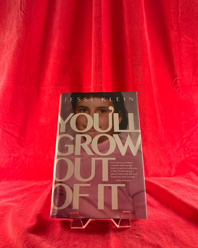 You'll Grow Out of It by Jessi Klein