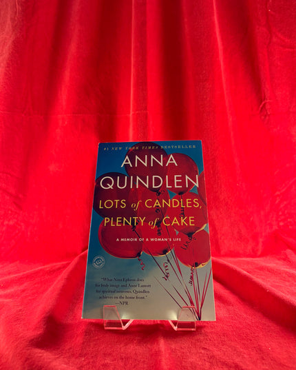 Lots of Candles, Plenty of Cake - Anna Quindlen