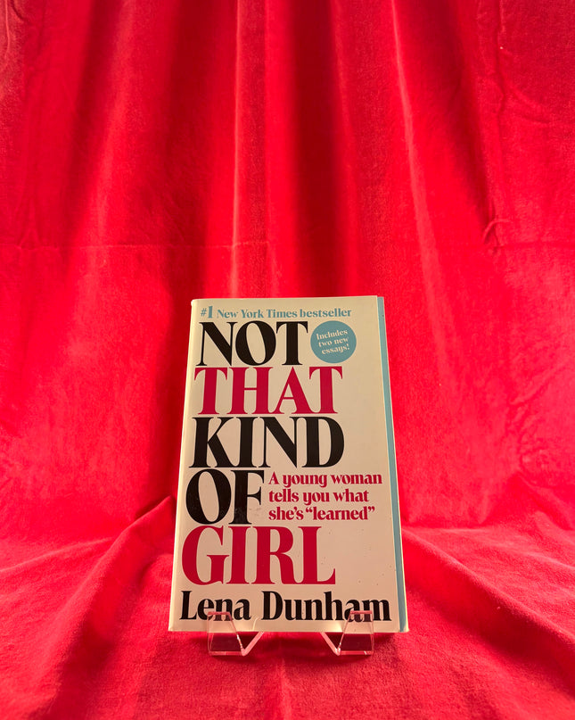 Not That Kind of Girl - Lena Dunham (Hardcover)