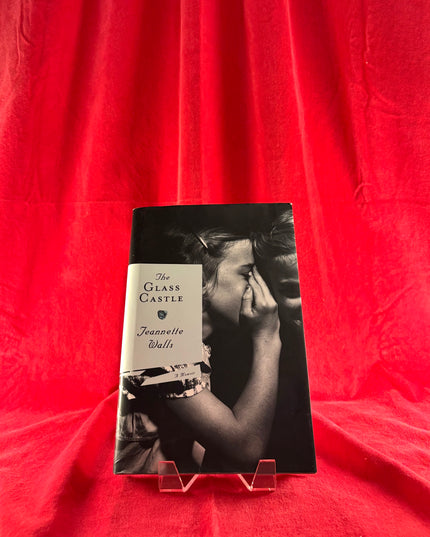 The Glass Castle: A Memoir - Jeannette Walls