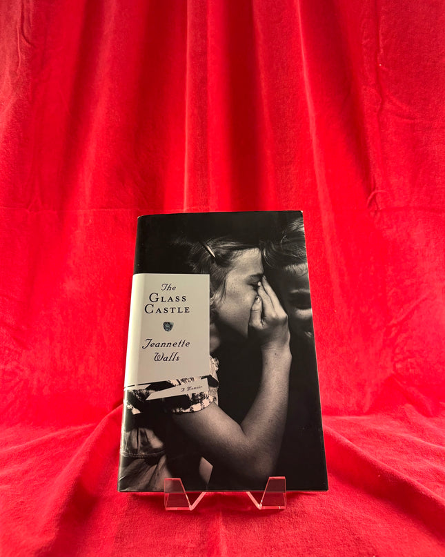 The Glass Castle: A Memoir - Jeannette Walls