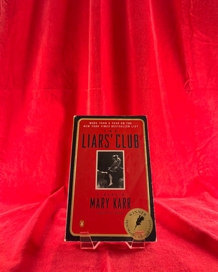 The Liars' Club: A Memoir - Mary Karr