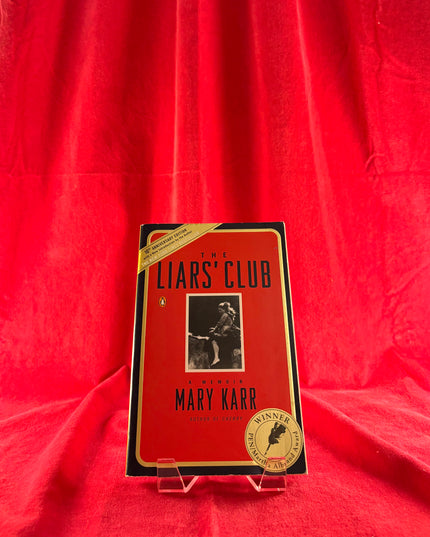 The Liars' Club: A Memoir - Mary Karr