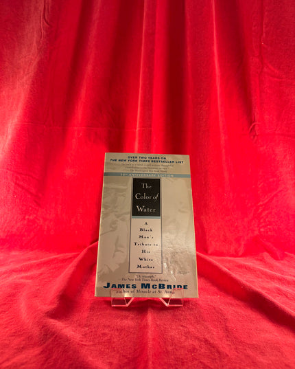 The Color of Water: A Black Man's Tribute to His White Mother by James McBride