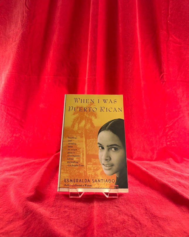 When I Was Puerto Rican - Esmeralda Santiago