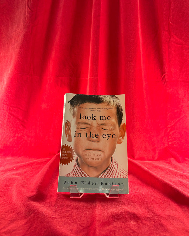 Look Me in the Eye: My Life with Asperger's - John Elder Robison