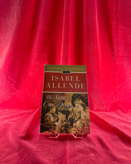 The Sum of Our Days: A Memoir - Isabel Allende
