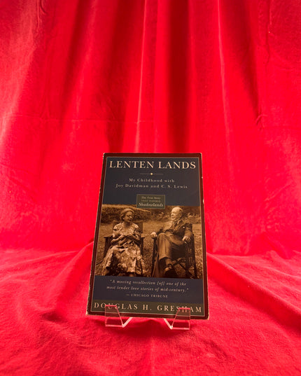 Lenten Lands: My Childhood with Joy Davidman and C.S. Lewis - Douglas H. Gresham