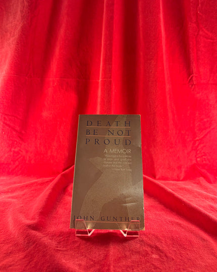 Death Be Not Proud: A Memoir - John Gunther