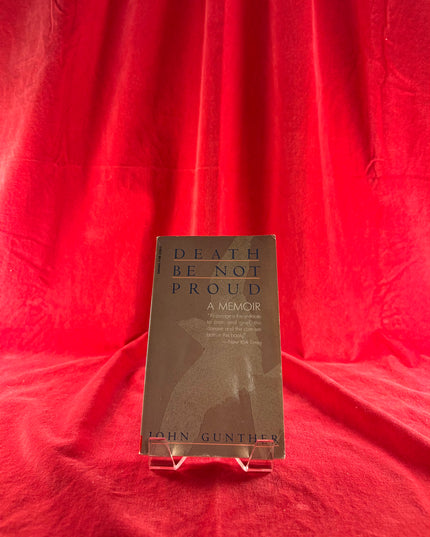 Death Be Not Proud: A Memoir - John Gunther