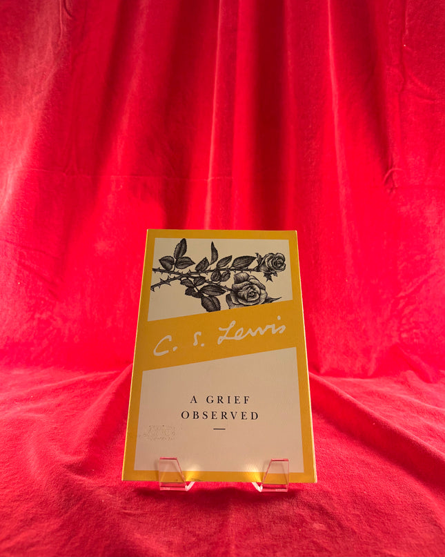 A Grief Observed by C. S. Lewis