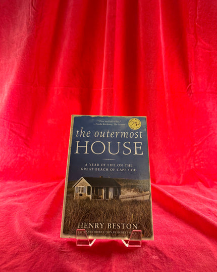 The Outermost House: A Year of Life On The Great Beach of Cape Cod - Henry Beston