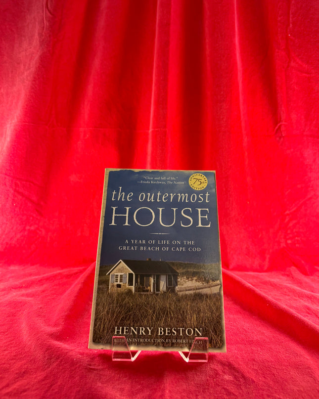 The Outermost House: A Year of Life On The Great Beach of Cape Cod - Henry Beston