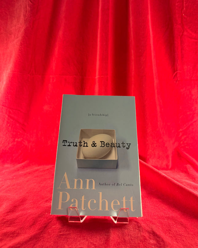 Truth & Beauty: A Friendship - Ann Patchett