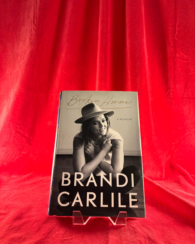 Broken Horses: A Memoir - Brandi Carlile