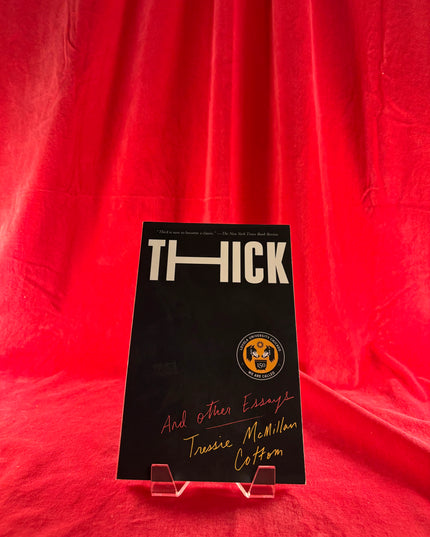 Thick: And Other Essays - Tressie McMillan Cottom