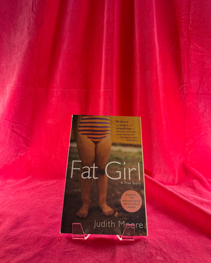 Fat Girl: A True Story - Judith Moore