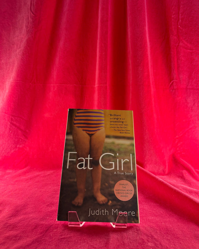 Fat Girl: A True Story - Judith Moore