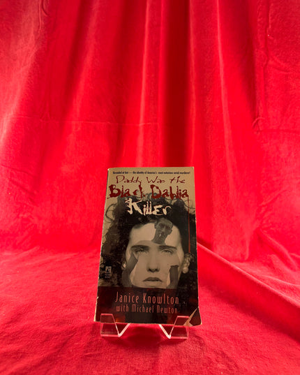 Daddy Was the Black Dahlia Killer