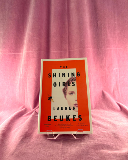 The Shining Girls: A Novel by Lauren Beukes