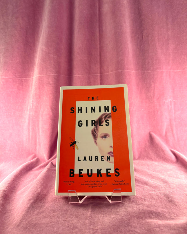 The Shining Girls: A Novel by Lauren Beukes