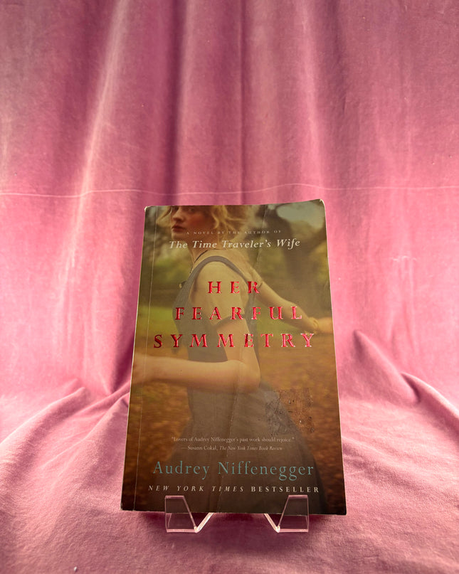 Her Fearful Symmetry: A Novel by Audrey Niffenegger