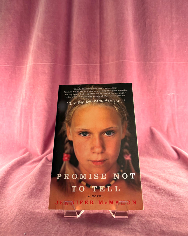 Promise Not to Tell: A Novel by Jennifer McMahon