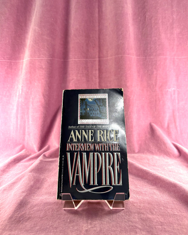 Interview with the Vampire - Book I of The Vampire Chronicles by Anne Rice