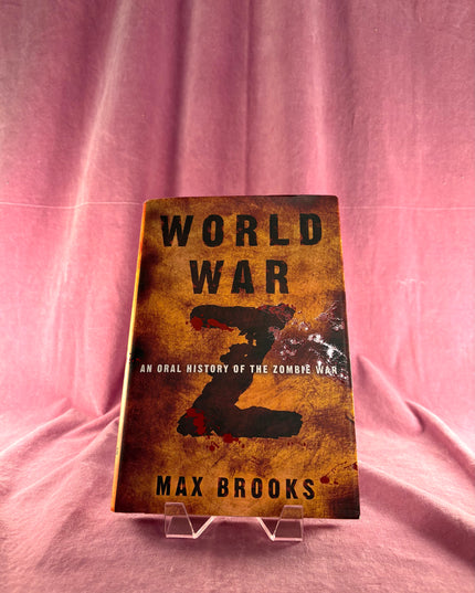World War Z: An Oral History of the Zombie War by Max Brooks