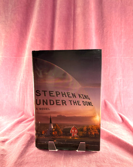 Under the Dome: A Novel by Stephen King