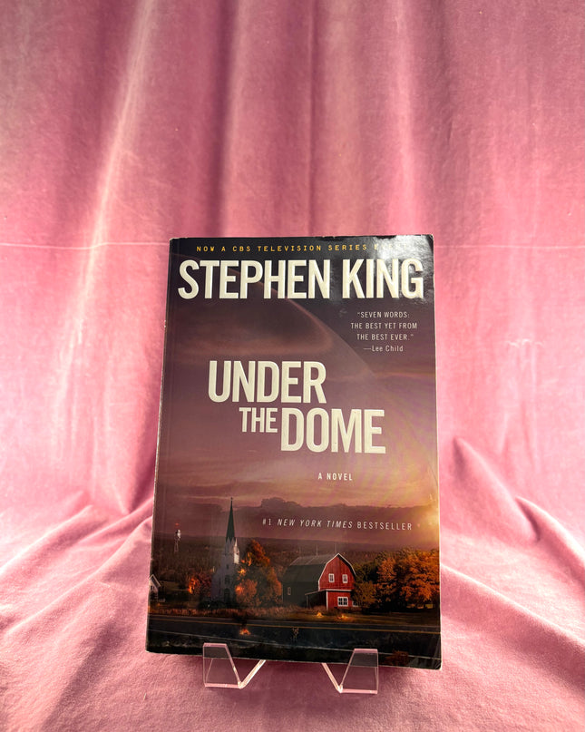 Under the Dome: A Novel by Stephen King