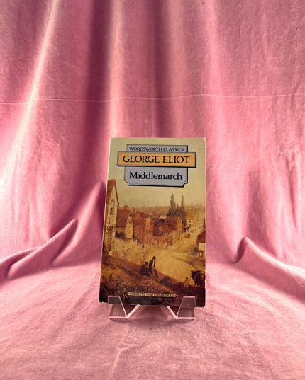 MIDDLEMARCH ( Wordsworth Classics ) by George Eliot