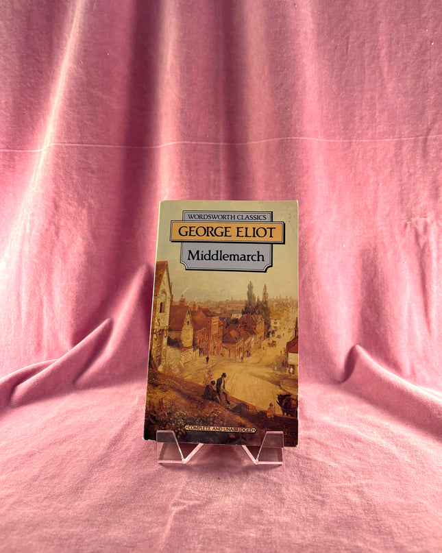 MIDDLEMARCH ( Wordsworth Classics ) by George Eliot