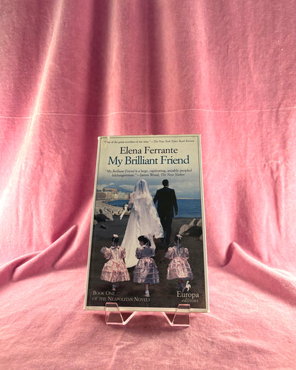My Brilliant Friend by Ferrante Elena