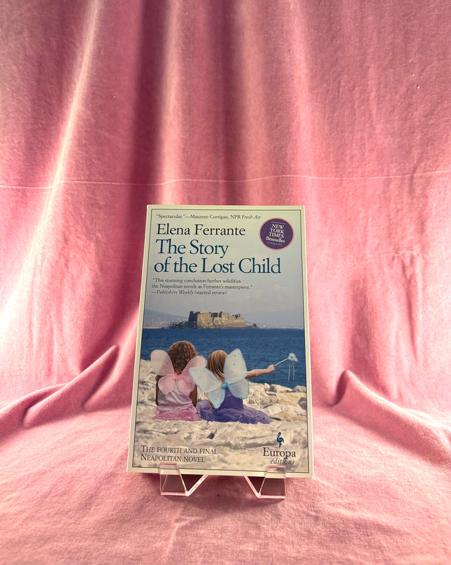 The Story of the Lost Child: A Novel (Neapolitan Novels, 4) by Elena Ferrante
