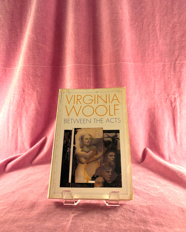Between the Acts by Virginia Woolf
