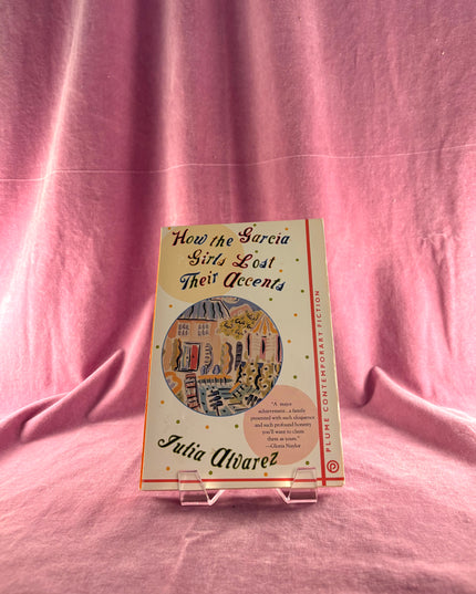 How the Garcia Girls Lost Their Accents by Julia Alvarez