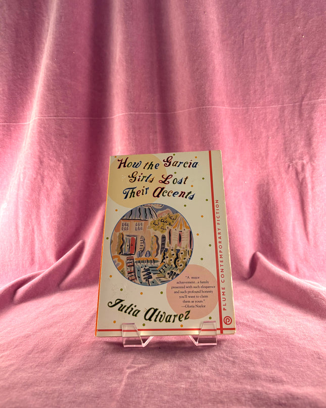How the Garcia Girls Lost Their Accents by Julia Alvarez