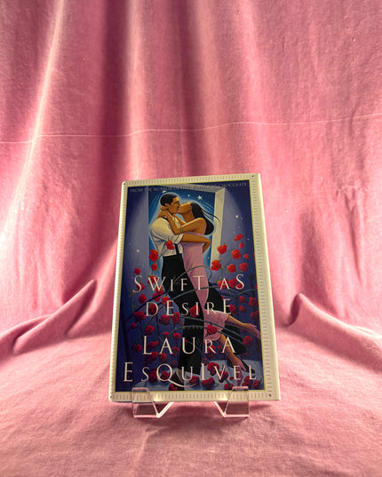 Swift as Desire: A Novel by Laura Esquivel