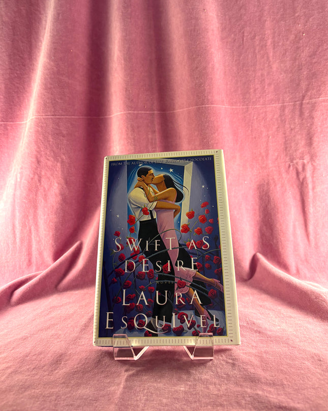 Swift as Desire: A Novel by Laura Esquivel