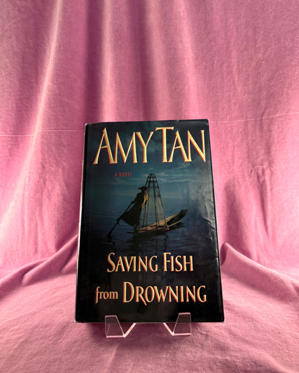Saving Fish from Drowning - Amy Tan