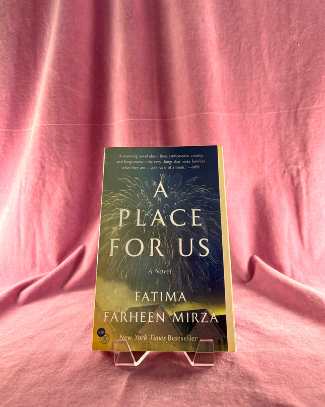 A Place for Us: A Novel by Fatima Farheen Mirza