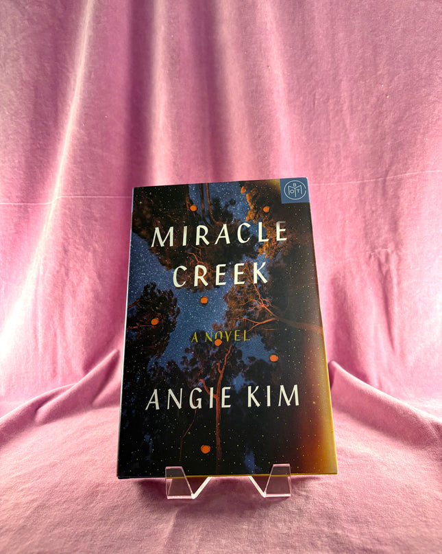 Miracle Creek: A Novel by Angie Kim