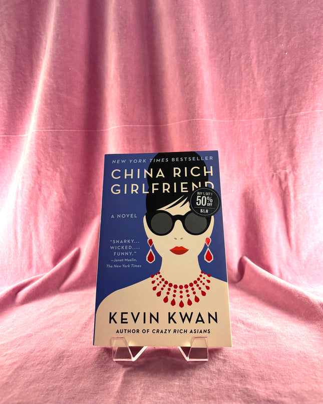 China Rich Girlfriend (Crazy Rich Asians Trilogy) - Kevin Kwan