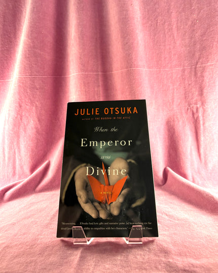 When the Emperor Was Divine - Julie Otsuka