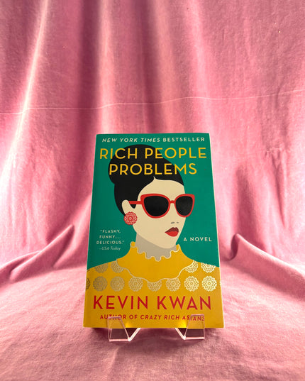 Rich People Problems (Crazy Rich Asians Trilogy) by Kevin Kwan