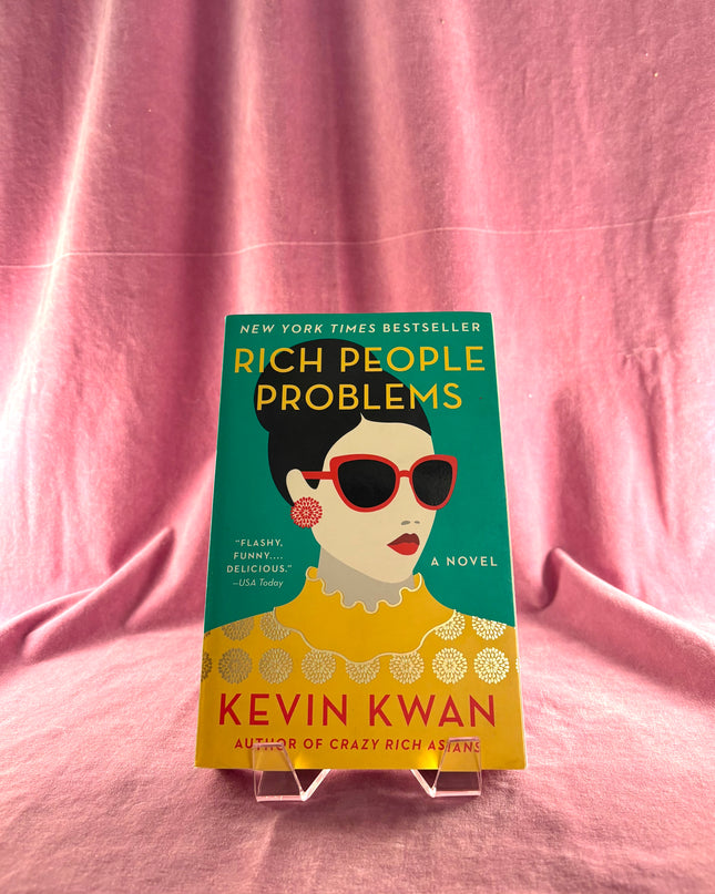 Rich People Problems (Crazy Rich Asians Trilogy) by Kevin Kwan