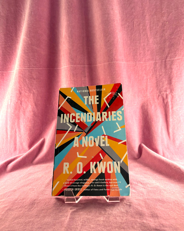 The Incendiaries: A Novel by R. O. Kwon